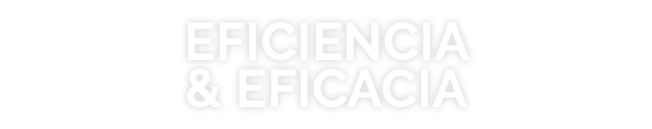 EFICIENCIA & EFICACIA